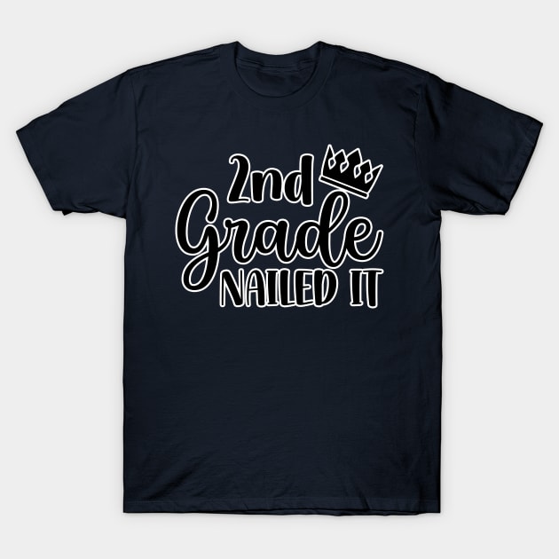 2nd Grade nailed it T-Shirt by BE MY GUEST MARKETING LLC